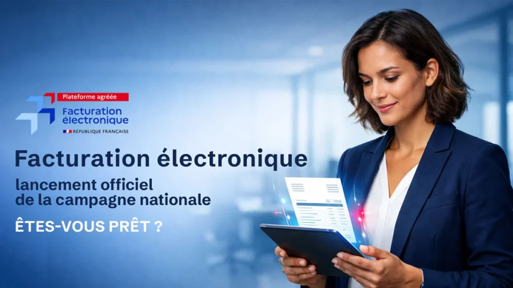Lancement officiel de la campagne nationale sur la facturation électronique 2026 - Plateforme agréée République Française